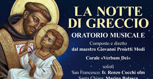 13 GENNAIO, APPUNTAMENTO CON L’ORATORIO MUSICALE “LA NOTTE DI GRECCIO”