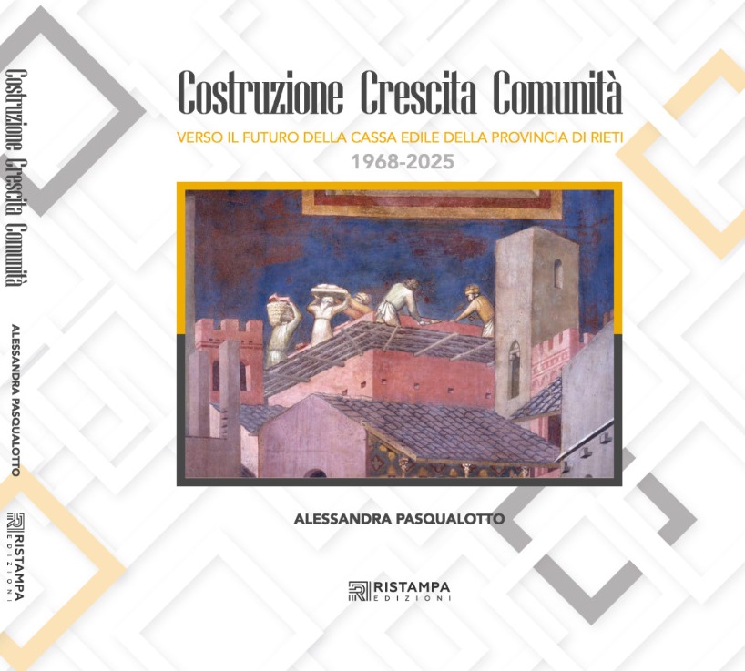 “Costruzione Crescita Comunità”, il 20 febbraio un volume e un convegno della Cassa Edile di Rieti