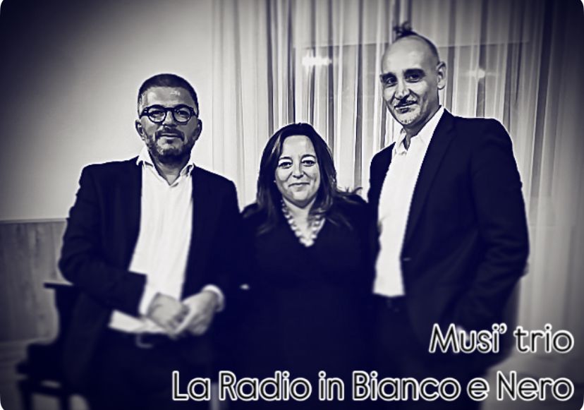 La Radio in bianco e nero con il Musi’ trio